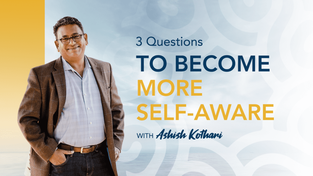 3 Questions for More Self-Awareness