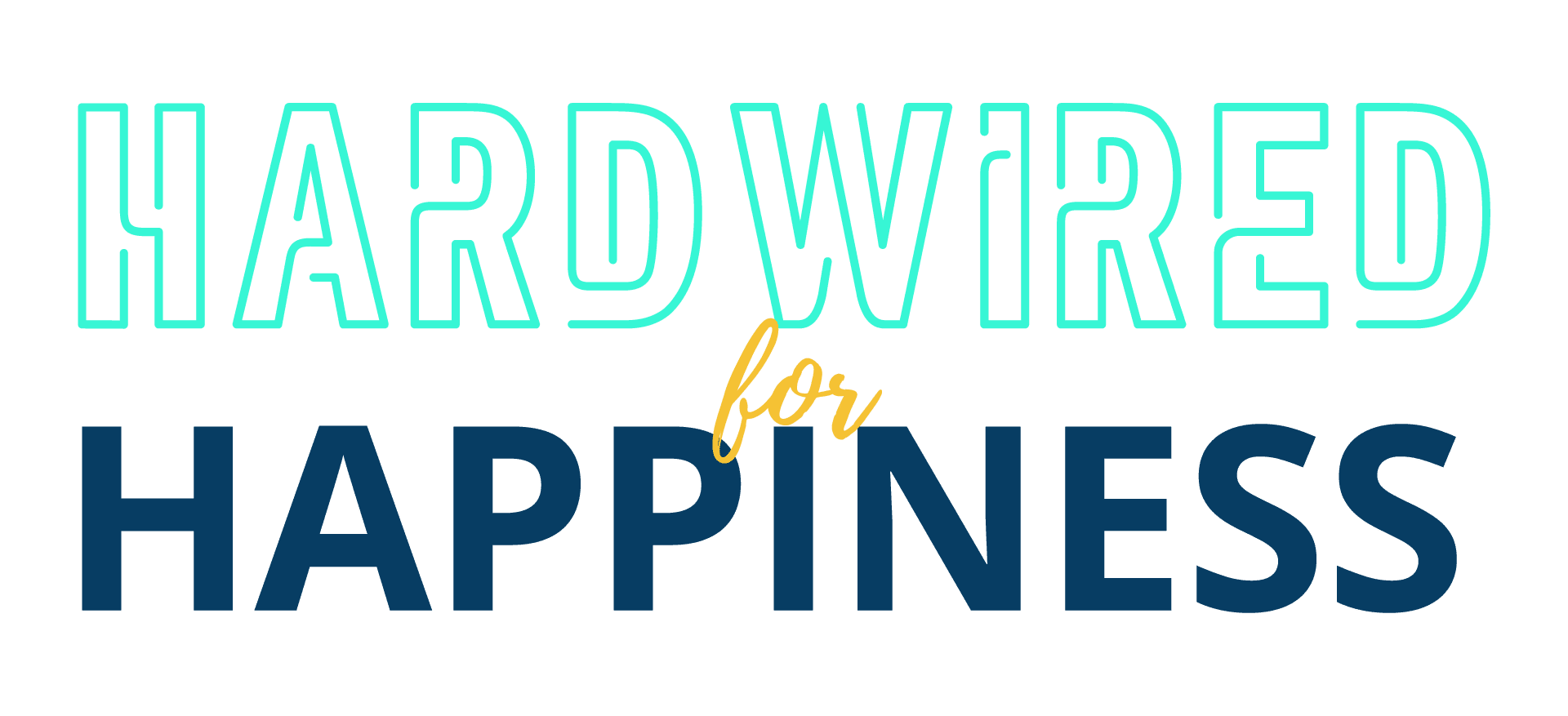 Hardwired For Happiness
